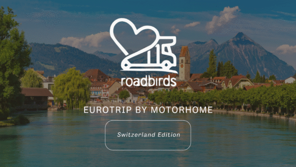 Interlaken Roadbirds RV Guide: Switzerland Edition